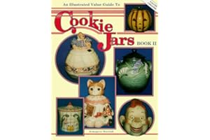 An Illustrated Value Guide to Cookie Jars (Book II)