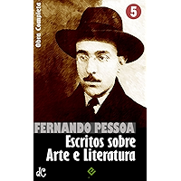 Obra Completa de Fernando Pessoa V: Escritos sobre Arte e Literatura (Edição Definitiva) (Portuguese Edition) book cover Obra Completa de Fernando Pessoa V: Escritos sobre Arte e Literatura (Edição Definitiva) (Portuguese Edition) book cover
