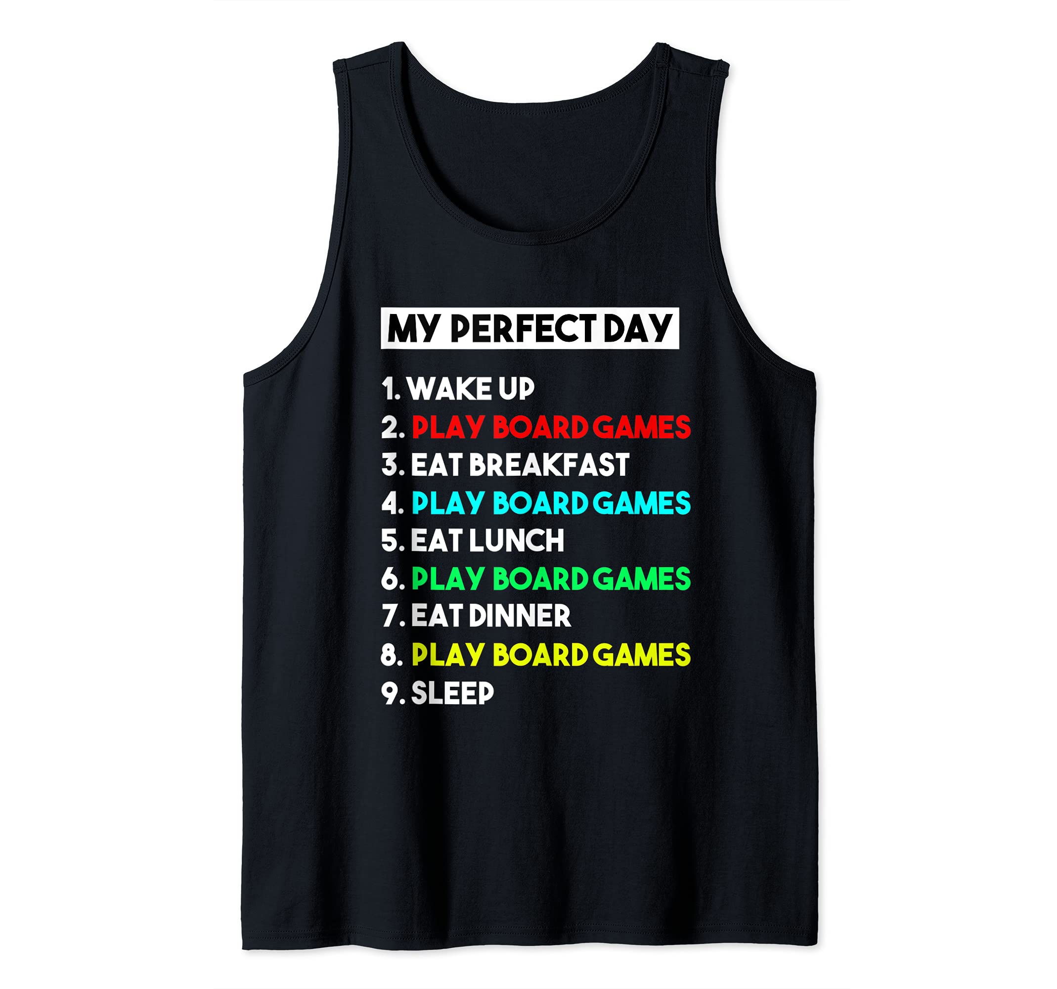 My Perfect Day Play Board Games for Board Games Tank Top