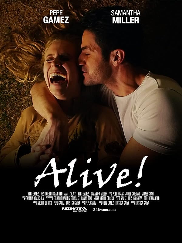 Alive Pepe Gamez, Samantha Miller, Luis Iga Alive Pepe Gamez, Samantha Miller, Luis Iga