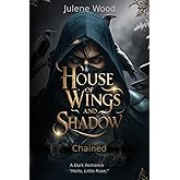 House of Wings and Shadow: Chained