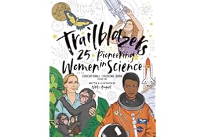 Trailblazers 25 Pioneering Women in Science Educational Coloring Book Volume One: Women in Stem Coloring Activity Book for Kids Teens and Adults