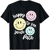 Happy to See Your Face Smile Face Teacher Back to School T-Shirt
