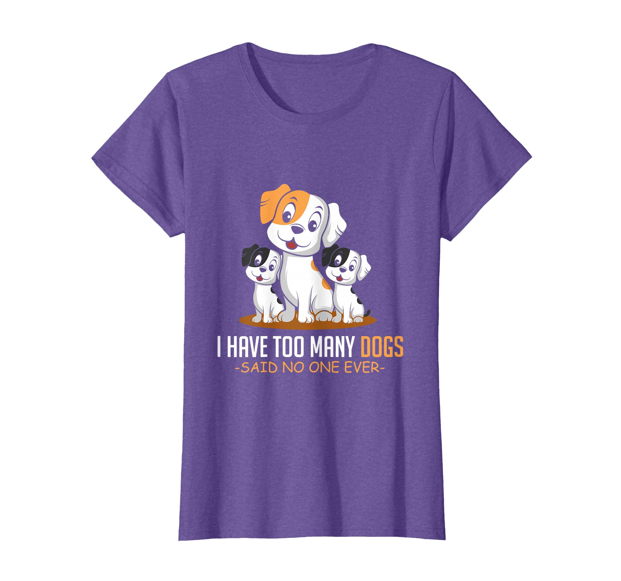 Too Many Dogs Dog Owners T-Shirt