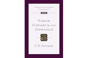 Nahum, Habakkuk and Zephaniah: An Introduction and Commentary (Tyndale Old Testament Commentaries Book 27)