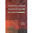 Understanding Institutional Diversity (Princeton Paperbacks)