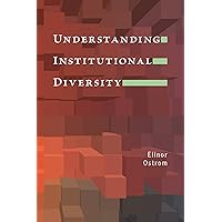 Understanding Institutional Diversity (Princeton Paperbacks)