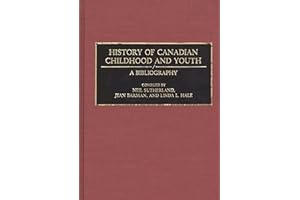 History of Canadian Childhood and Youth: A Bibliography