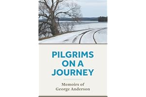 Pilgrims on a Journey: Memoirs of George Anderson
