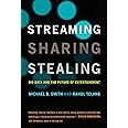 Streaming, Sharing, Stealing: Big Data and the Future of Entertainment (The MIT Press)