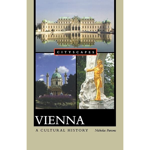 Vienna A Cultural History Cityscapes Parsons Nicholas 9780195376074 Amazon Com Books