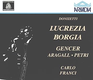 Leyla Gencer Giacomo Aragall Carlo Franci Mario Petri Anna Maria Rota Franco Riccardi Emilio Salvoldi Giuseppe Moretti Donizetti Donizetti Lucrezia Borgia Amazon Com Music Leyla Gencer Giacomo Aragall Carlo Franci Mario Petri Anna Maria Rota Franco Riccardi Emilio Salvoldi Giuseppe Moretti Donizetti Donizetti Lucrezia Borgia Amazon Com Music