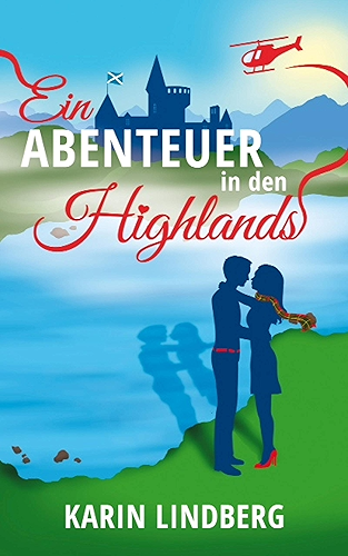 Download Ein Abenteuer in den Highlands: Ein Schottland-Liebesroman (German Edition) PDF