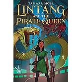 Lintang and the Pirate Queen: A Middle Grade Fantasy with Gutsy Girls, Pirates, and Monsters for Kids (Ages 10-12)