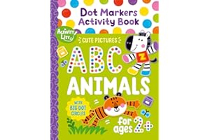 Dot Markers Activity Book: Learn the Alphabet A to Z with Cute Animals for Toddlers (Activity Lity’s Dot Marker Learning Series)