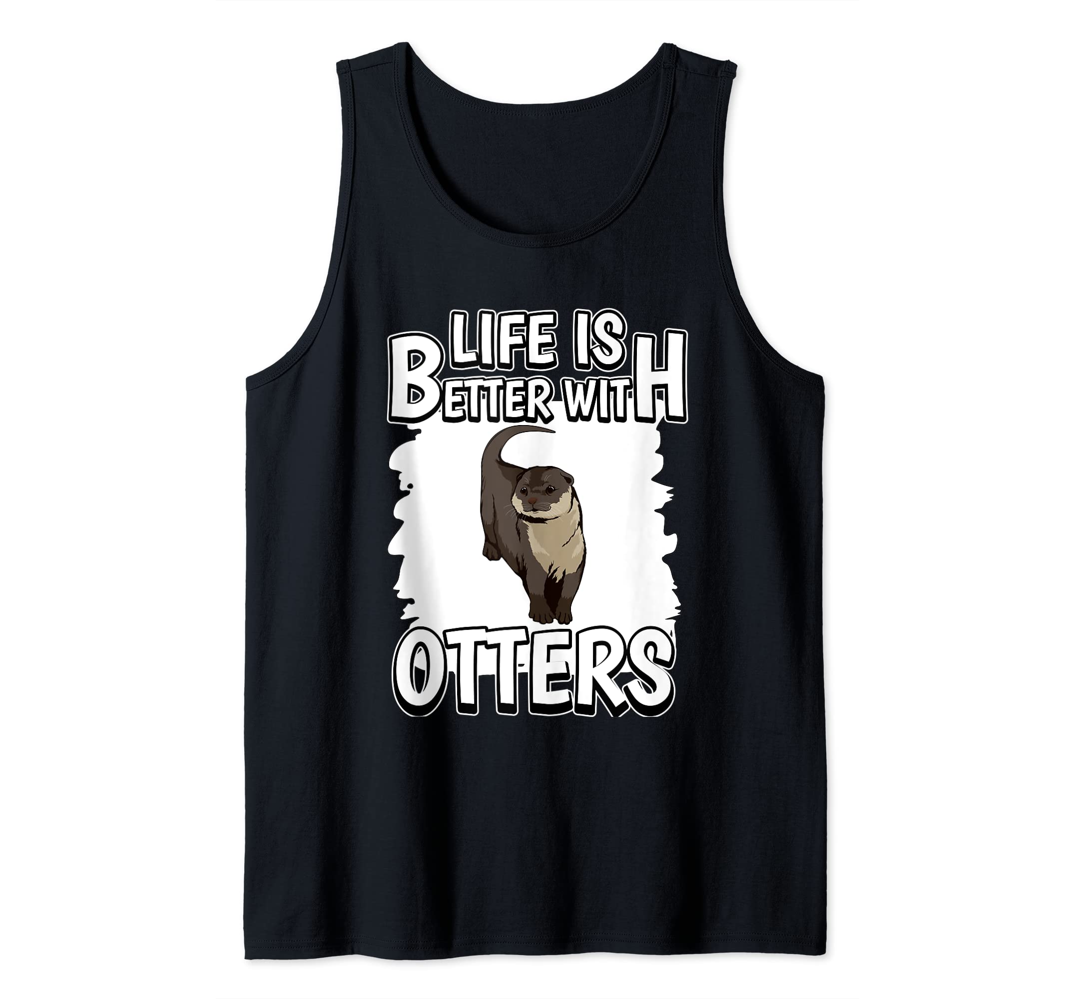 Sea Otter Life Is Better With Otters Tank Top