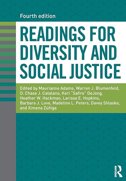 Readings For Diversity And Social Justice Adams Maurianne Blumenfeld Warren J Catalano D Chase J Dejong Keri Hackman Heather W Hopkins Larissa E Love Barbara Peters Madeline L Shlasko Davey Zuniga Ximena