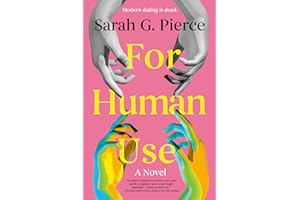 For Human Use: A Novel