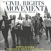 The Civil Rights Movement: A Photographic History, 1954–68