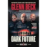 Dark Future: Uncovering the Great Reset's Terrifying Next Phase (The Great Reset Series)