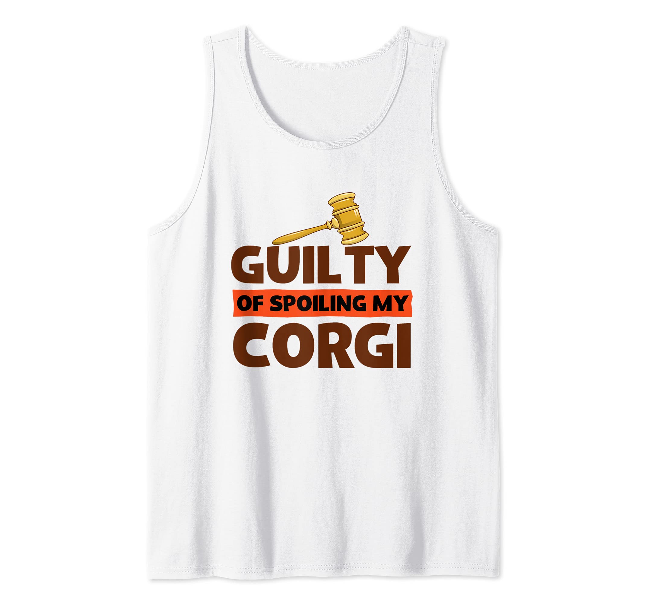 Corgi Owners Guilty Of Spoiling My Corgi Funny Corgi Love Tank Top