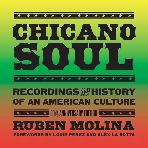 Chicano Soul: Recordings and History of an American Culture, 10th