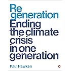 Regeneration: Ending the Climate Crisis in One Generation
