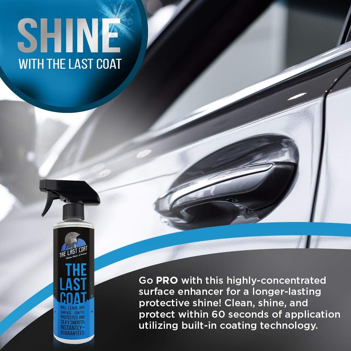 The Last Coat Premium Car Polish, Car Wax, Ceramic Coating for Cars, Water Based Liquid Shiny Coating Protection Detailing, Paint Shine Spray for Easy Use. Care with Top Coat Sealer, 16 oz: Automotive