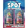 The Ultimate Hard Spot The Difference Book For Adults: 55 Challenging Picture Puzzles in Large Print (Spot the Difference for Adults : Large Print Picture Puzzles in Full Color)