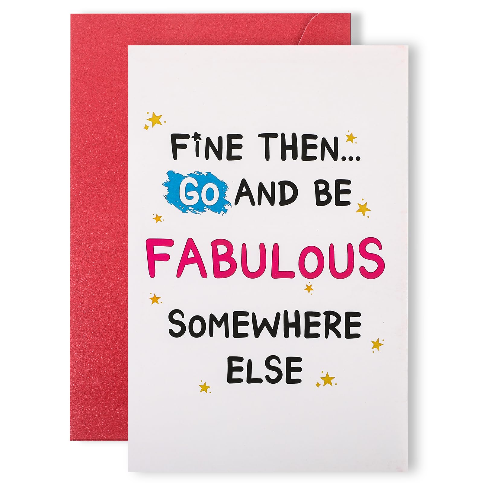 Funny Leaving Card for Coworker, Cute Farewell Card Gifts, Humor Retirement Going Away Card for Colleague, Good Luck Crad, Go And Be Fabulous Somewhere Else