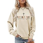 GOJEIOU Pray Wait Trust God Has A Plan Christian Sweatshirt Women Cross Graphic Crewneck Pullover Long Sleeve Religious Tops