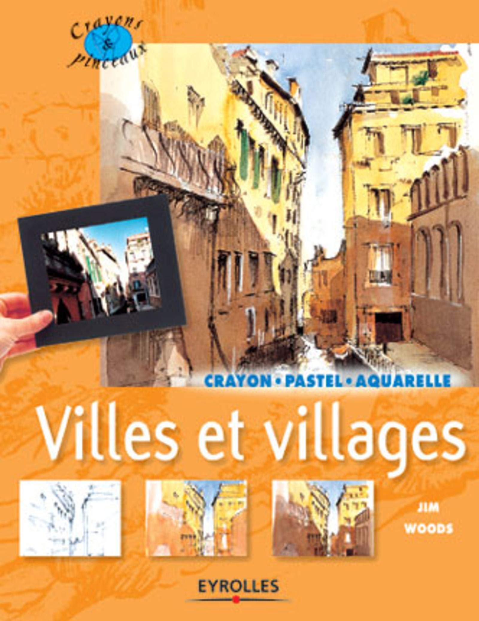 Villes Et Villages Crayon Pastel Aquarelle Amazon Fr Woods Jim Livres