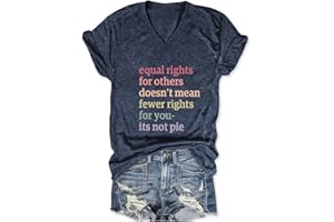 GAQEUWR Right Shirt for Women, Equal Rights for Others Does Not Mean Fewer Rights for You Shirt, Human Rights Tops