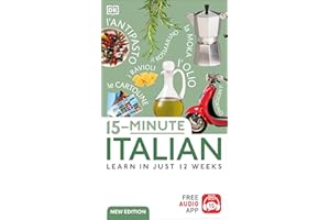 15-Minute Italian: Learn in Just 12 Weeks