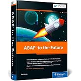 ABAP to the Future (Fourth Edition) (SAP PRESS)