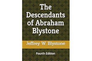 The Descendants of Abraham Blystone: Fourth Edition