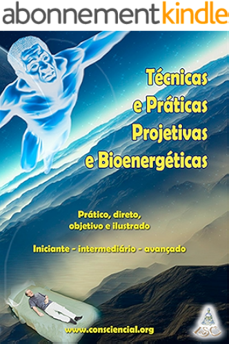 Download Técnicas e Práticas Projetivas e Bioenergéticas: Simples, direto, objetivo e ilustrado - Iniciante - intermediário - avançado (Portuguese Edition) PDF