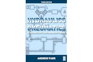 Hydraulics and Pneumatics: A Technician's and Engineer's Guide