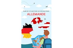Guide de voyage pour les explorateurs: Allemande: Apprenez des phrases allemandes pour voyager (Maîtriser l'allemand t. 2) (F
