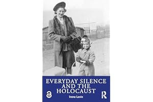 Everyday Silence and the Holocaust
