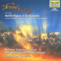 Mormon Tabernacle Choir: The Sound of Glory-Battle Hymn of the Republic