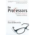 The Professors: The 101 Most Dangerous Academics in America