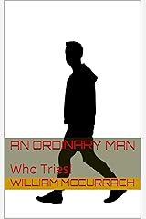 An Ordinary Man: Who Tries! Kindle Edition