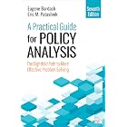 A Practical Guide for Policy Analysis: The Eightfold Path to More Effective Problem Solving