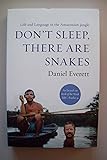 Don't Sleep, There Are Snakes: Life and Language in the Amazonian Jungle (Vintage Departures)