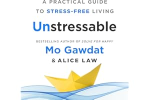 Unstressable: A Practical Guide to Stress-Free Living