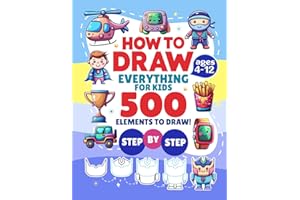 How to Draw Everything for Kids: 101 Simple Drawings with Step-by-Step Instructions for Transportation, Sports, Superheroes, Animals, and Other Items ... for Boys (How to Draw Book for Kids Series)