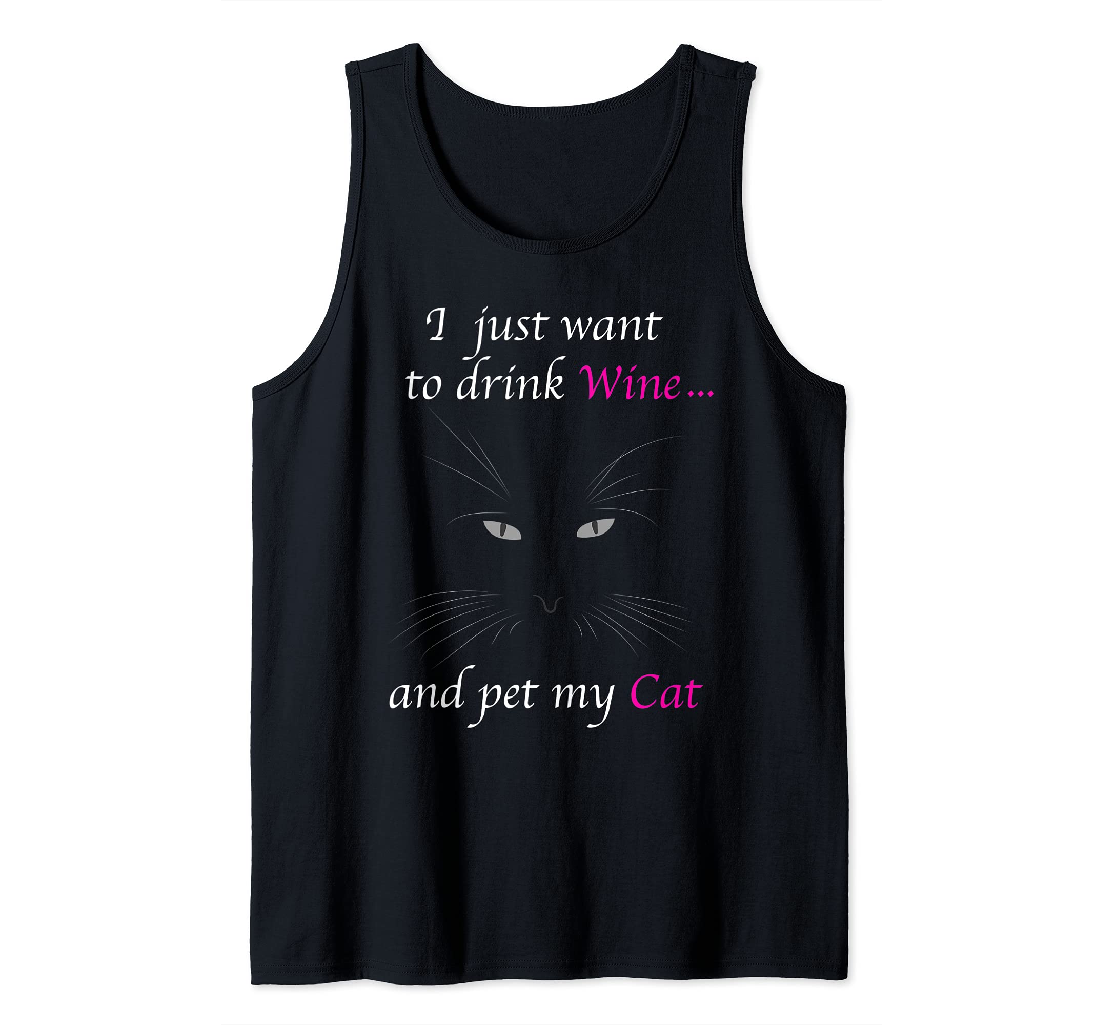 I JUST WANT TO DRINK WINE AND PET MY CAT Black Cat Tank Top