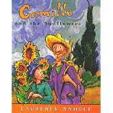 Camille and the Sunflowers (Anholt's Artists Books For Children ...