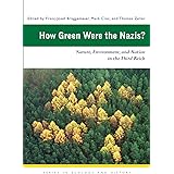 How Green Were the Nazis?: Nature, Environment, and Nation in the Third Reich (Ecology & History)